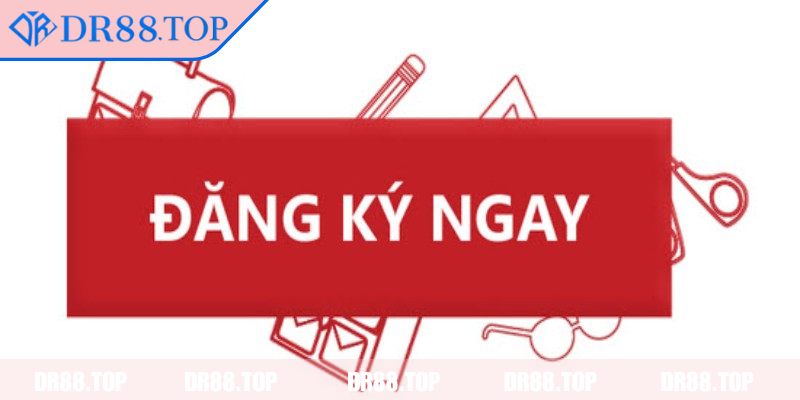 Chi tiết cách đăng ký DR88 từ A đến Z cho người mới