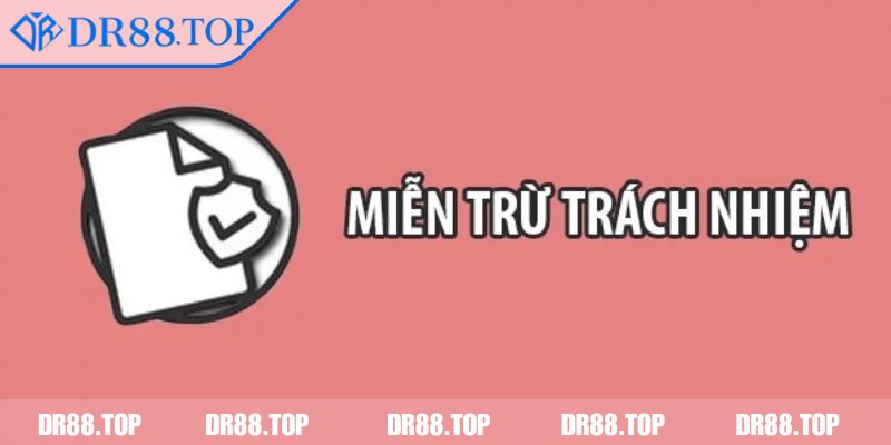 Trách nhiệm người dùng trong miễn trừ trách nhiệm DR88